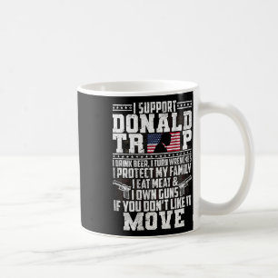 Support Donald Trump I Drink Beer I Turn Wrenches  Coffee Mug