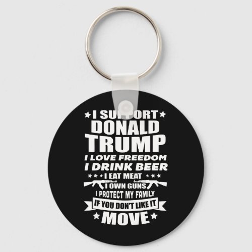 Support Donald Trump I Love Freedom I Drink Beer  Keychain