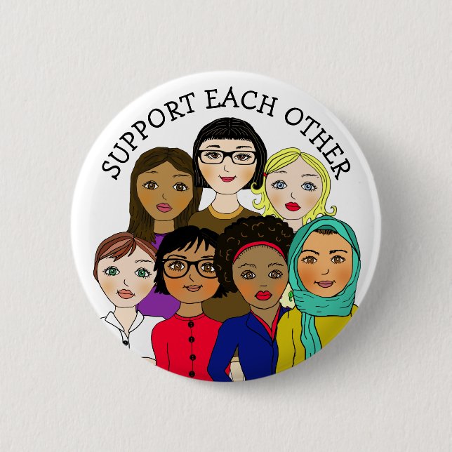 Support Each Other Women's Equality, Love, Unity Button (Front)