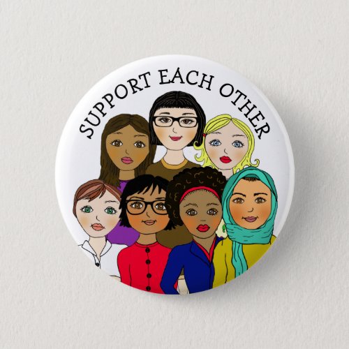 Support Each Other Womens Equality Love Unity Button