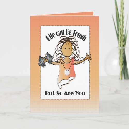 Support Encouragement You are Strong Get Well Card