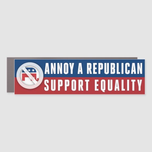 Support Equality LGBT Annoy A Republican Bumper Car Magnet