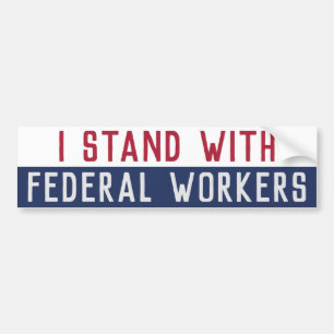 Support Federal Workers Anti Trump Bumper Sticker