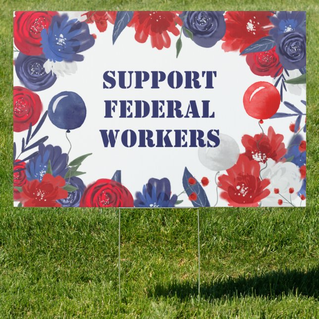 Support Federal Workers, Stand With Fed Employees  Sign (Insitu)