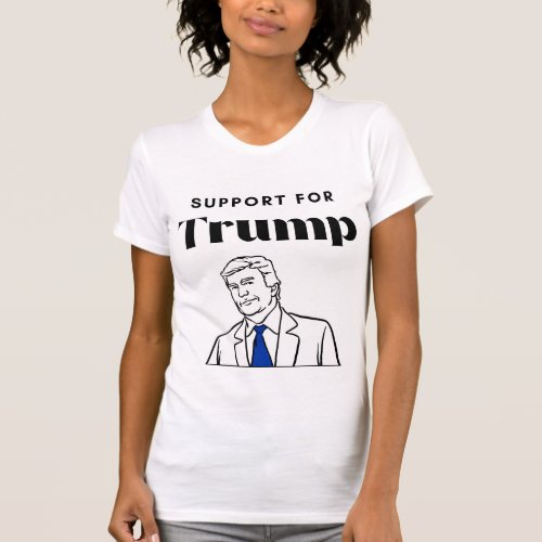 Support For Trump T_Shirt