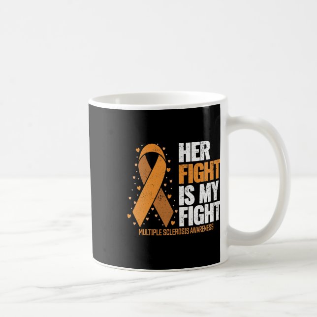 Support Her Fight My Fight Multiple Sclerosis Awar Coffee Mug (Right)