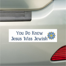 Support Israel Jesus Was Jewish Bumper Sticker