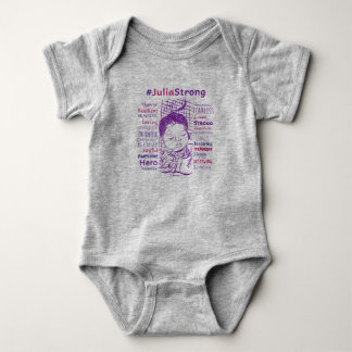Support Julia's Fight! #JuliaStrong Baby Bodysuit
