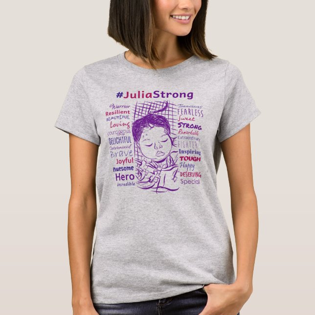 Support Julia's Fight!  #JuliaStrong T-Shirt (Front)