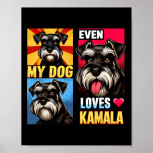 Support Kamala Harris Even My Dog Loves Kamala Dog Poster
