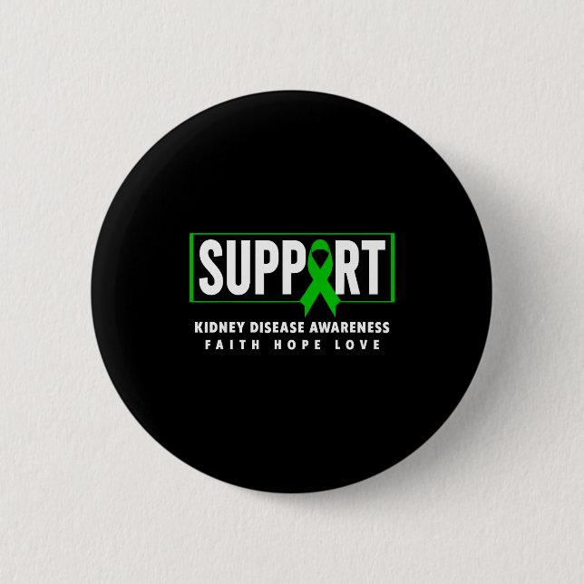 Support kidney disease awareness - kidney disease button (Front)