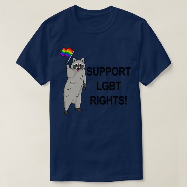 Support LGBT Rights Funny Raccoon Pride Meme T-Shirt (Design Front)