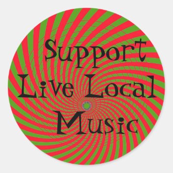 Support Live Local Music Sticker by slowtownemarketplace at Zazzle