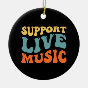 Support Live Music Ceramic Ornament