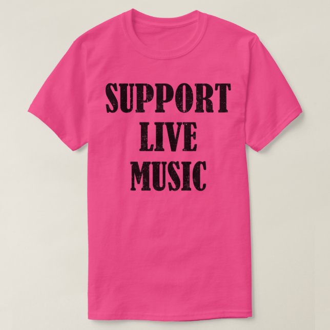 Support Live Music Concert T-Shirt (Design Front)