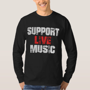 Support Live Music T-Shirt