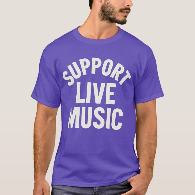 SUPPORT LIVE MUSIC T-Shirt (Front)