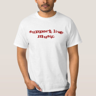 Support Live Music T-Shirt