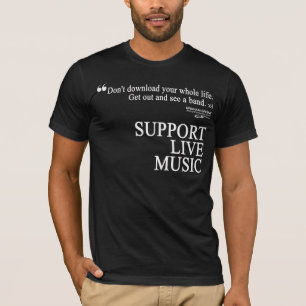 SUPPORT LIVE MUSIC T-Shirt for men and women