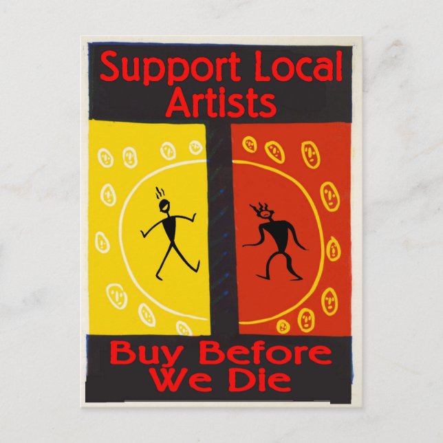 Support Local Artists, Buy Before We Die Postcard (Front)