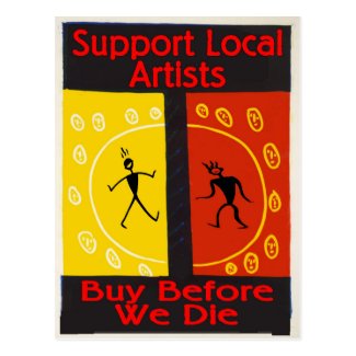Support Local Artists, Buy Before We Die Postcard