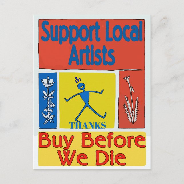 Support Local Artists, Buy Before We Die Postcard (Front)