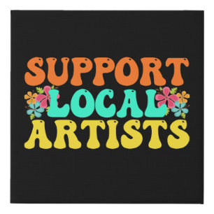 Support Local Artists For Music Lover Faux Canvas Print