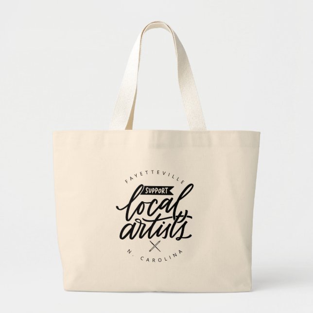 Support Local Artists in Your City Large Tote Bag (Front)