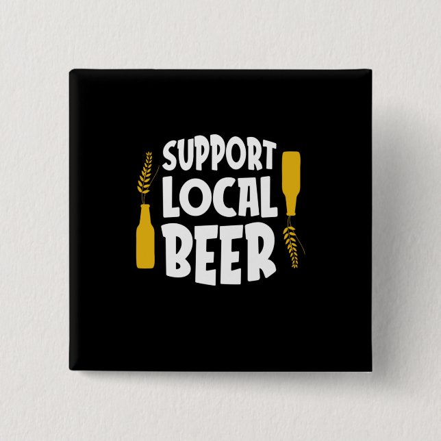 Support Local Beer Button (Front)