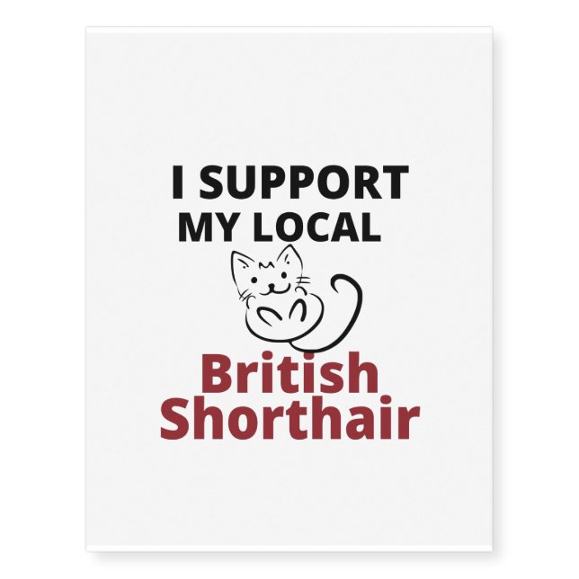 support local  british shorthair temporary tattoos (Front)