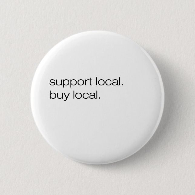 Support Local Buy Local Pinback Button (Front)