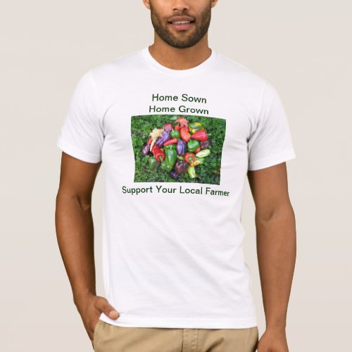 Support Local Farmers _ Growers T_Shirt