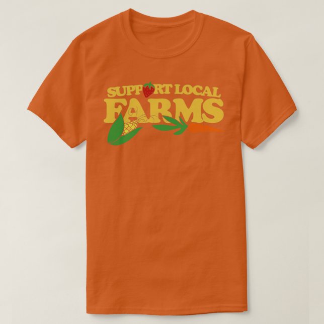 Support Local Farms T-Shirt (Design Front)