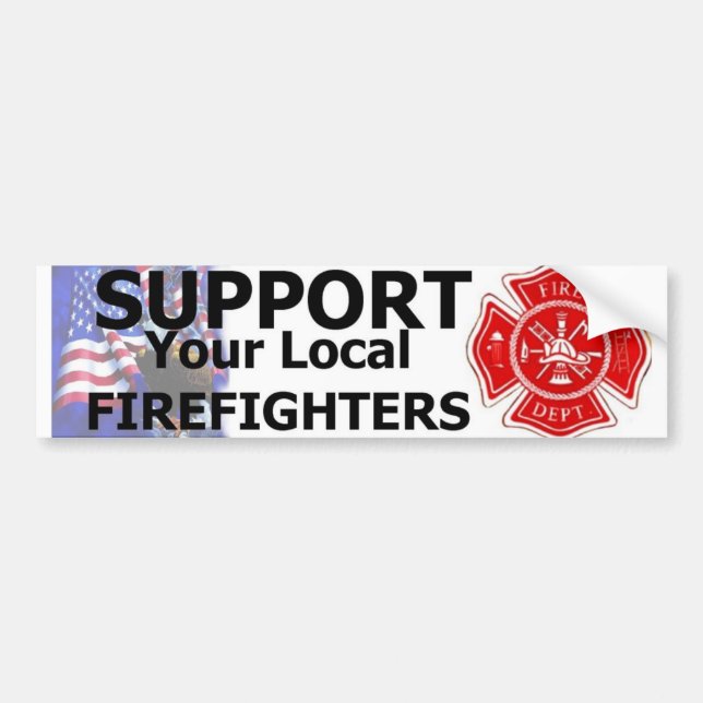 SUPPORT LOCAL FIREFIGHTERS BUMPER STICKER (Front)