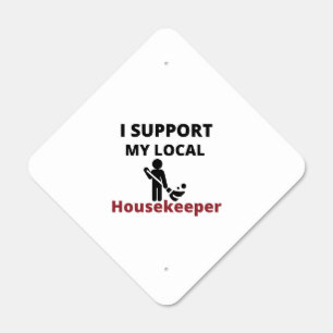 support local house keeper metal sign
