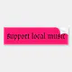 support local music bumper sticker | Zazzle