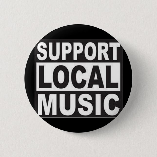 support local music pinback button (Front)