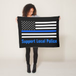 Support Local Police Thin Blue Line Fleece Blanket