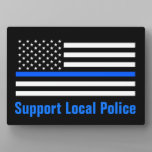 Support Local Police Thin Blue Line Plaque