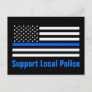 Support Local Police Thin Blue Line Postcard
