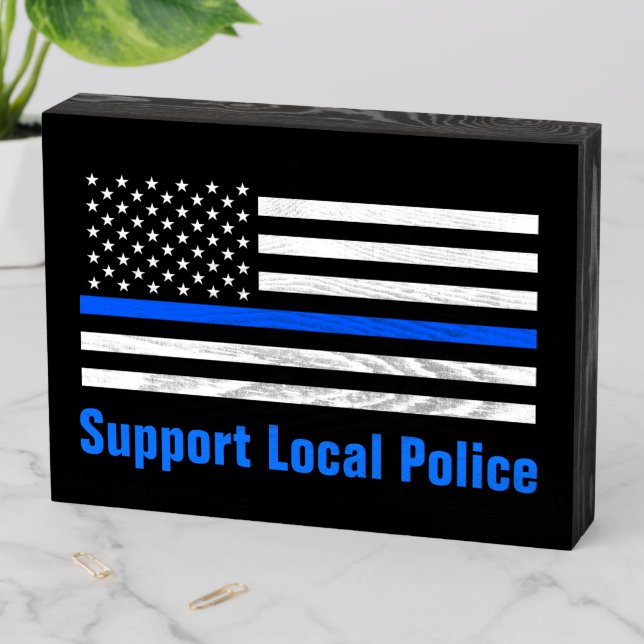 Support Local Police Thin Blue Line Wooden Box Sign (In Situ Horizontal)