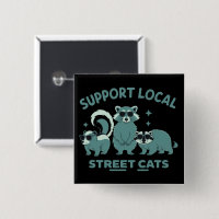 Support Local Street Cat Funny Raccoon Opossum