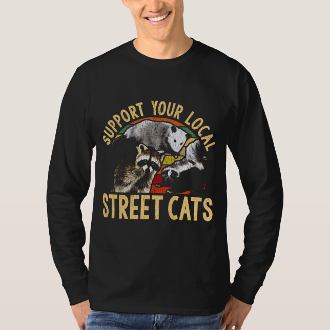 Support Local Street Cats! Raccoon, Skunk T-Shirt (Front)