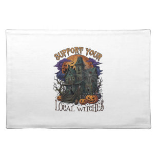 Support Local Witches Halloween Haunted House Pump Cloth Placemat