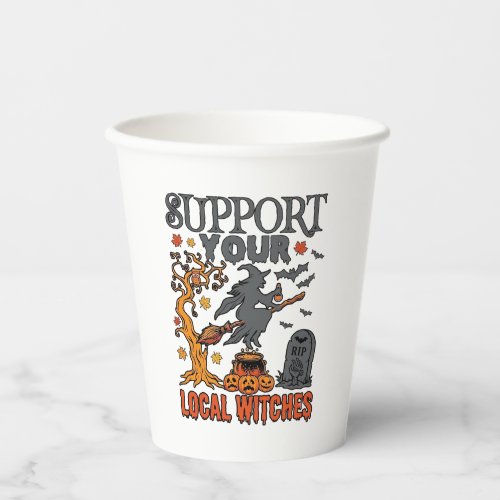 Support Local Witches Halloween Witch Cauldron Pum Paper Cups