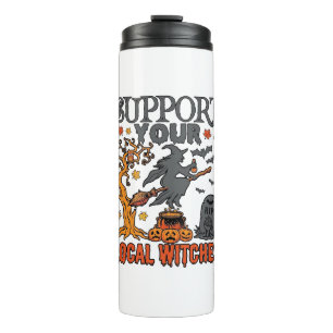 Support Local Witches Halloween Witch Cauldron Pum Thermal Tumbler