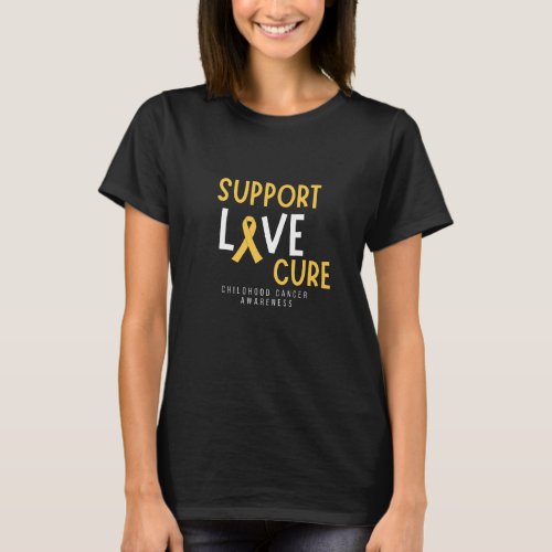 support love cure childhood cancer womens T_Shirt