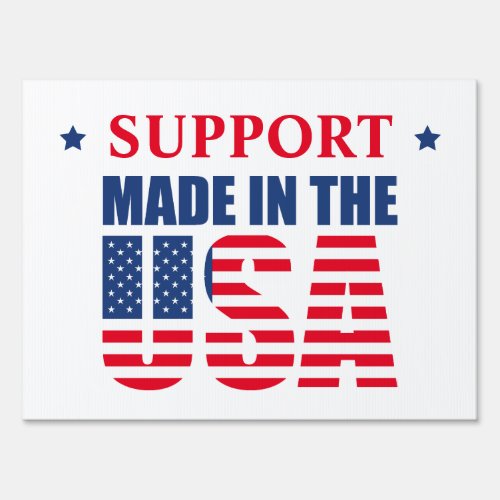 Support Made In The USA Bright White Sign