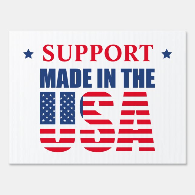 Support Made In The USA Bright White Sign (Front)