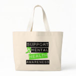 Support Mental Health Awareness Large Tote Bag